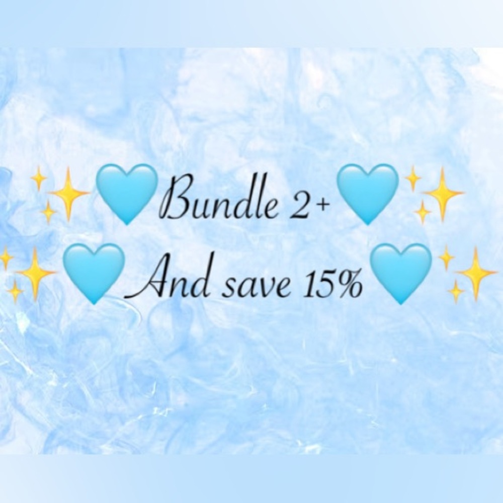 BUNDLE 2 or MORE and SAVE 15%